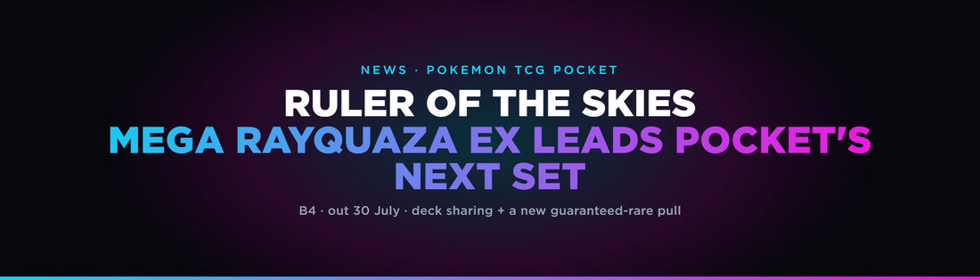 Ruler of the Skies (B4) revealed for Pokemon TCG Pocket - the next set, led by Mega Rayquaza ex, out 30 July 2026