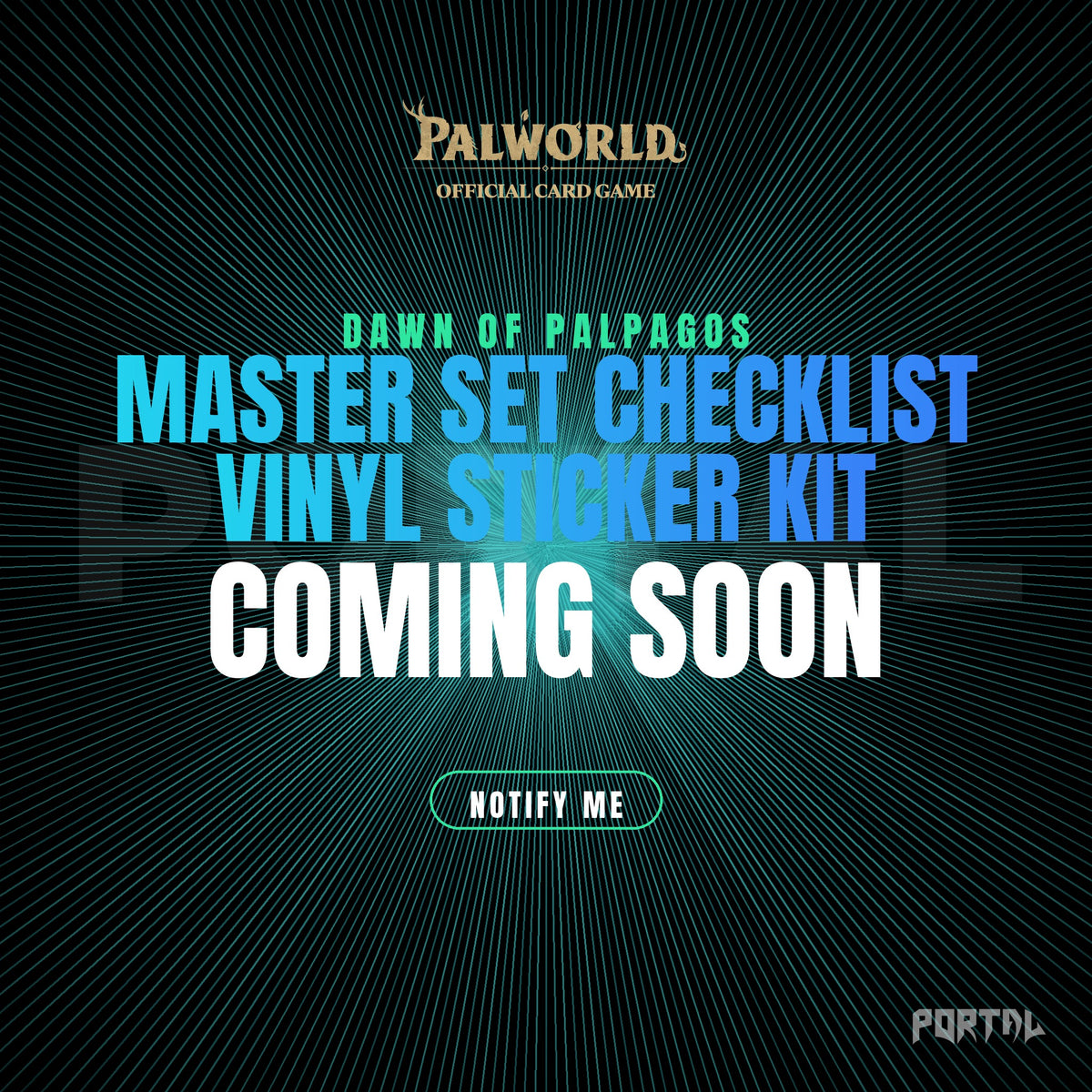 Palworld Dawn of Palpagos Master Set Checklist Vinyl Sticker Kit, coming soon graphic, Portal TCG