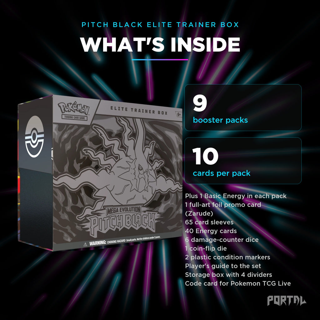 Pitch Black Elite Trainer Box, what's inside: 9 booster packs, 10 cards per pack, Portal TCG