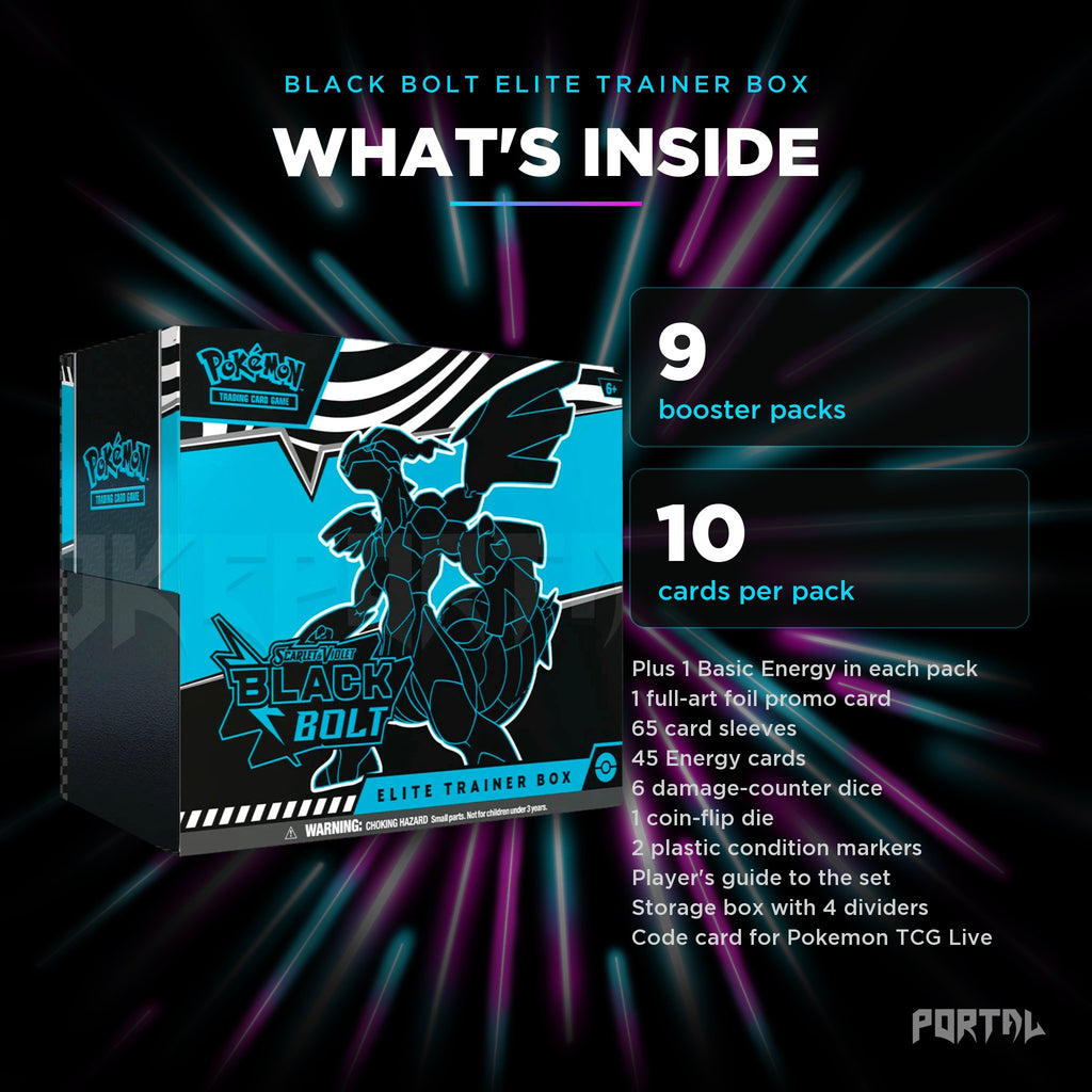 Black Bolt Elite Trainer Box, what's inside: 9 booster packs, 10 cards per pack, Portal TCG