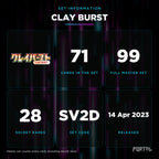 Clay Burst Japanese set information: 71 cards in the set, 99 in the master set, Portal TCG