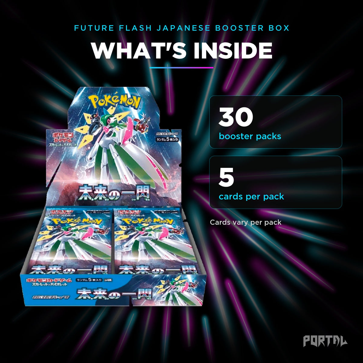 Future Flash Japanese booster box, what's inside: 30 booster packs, 5 cards per pack, Portal TCG