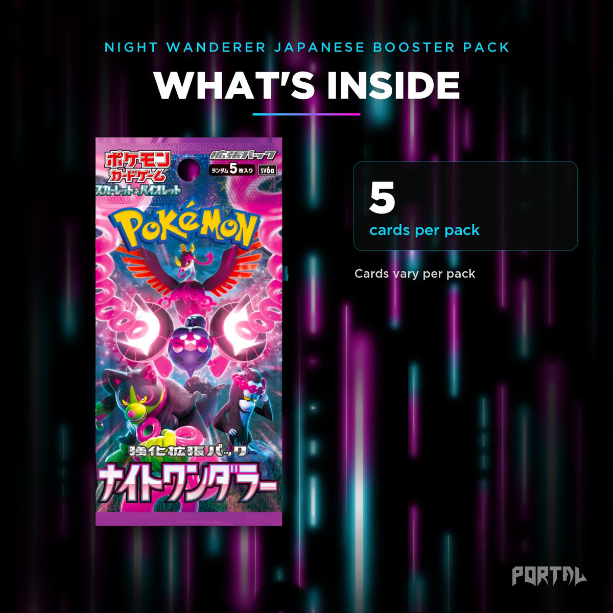 Night Wanderer Japanese booster pack, what's inside: 5 cards per pack, Portal TCG