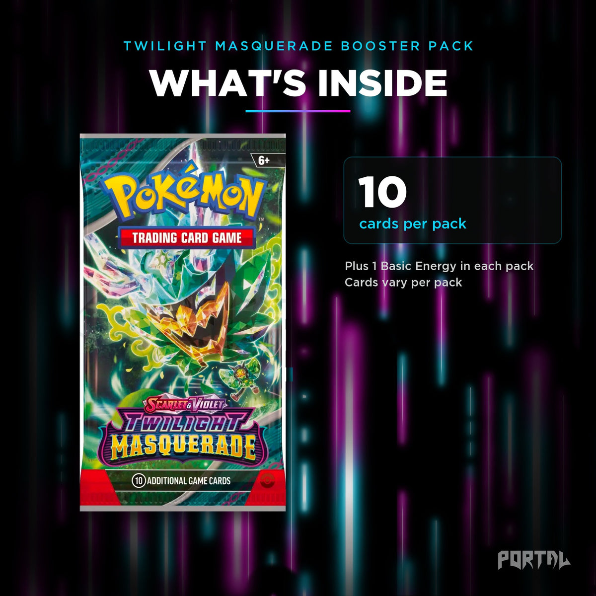 Twilight Masquerade booster pack, what's inside: 10 cards per pack, Portal TCG