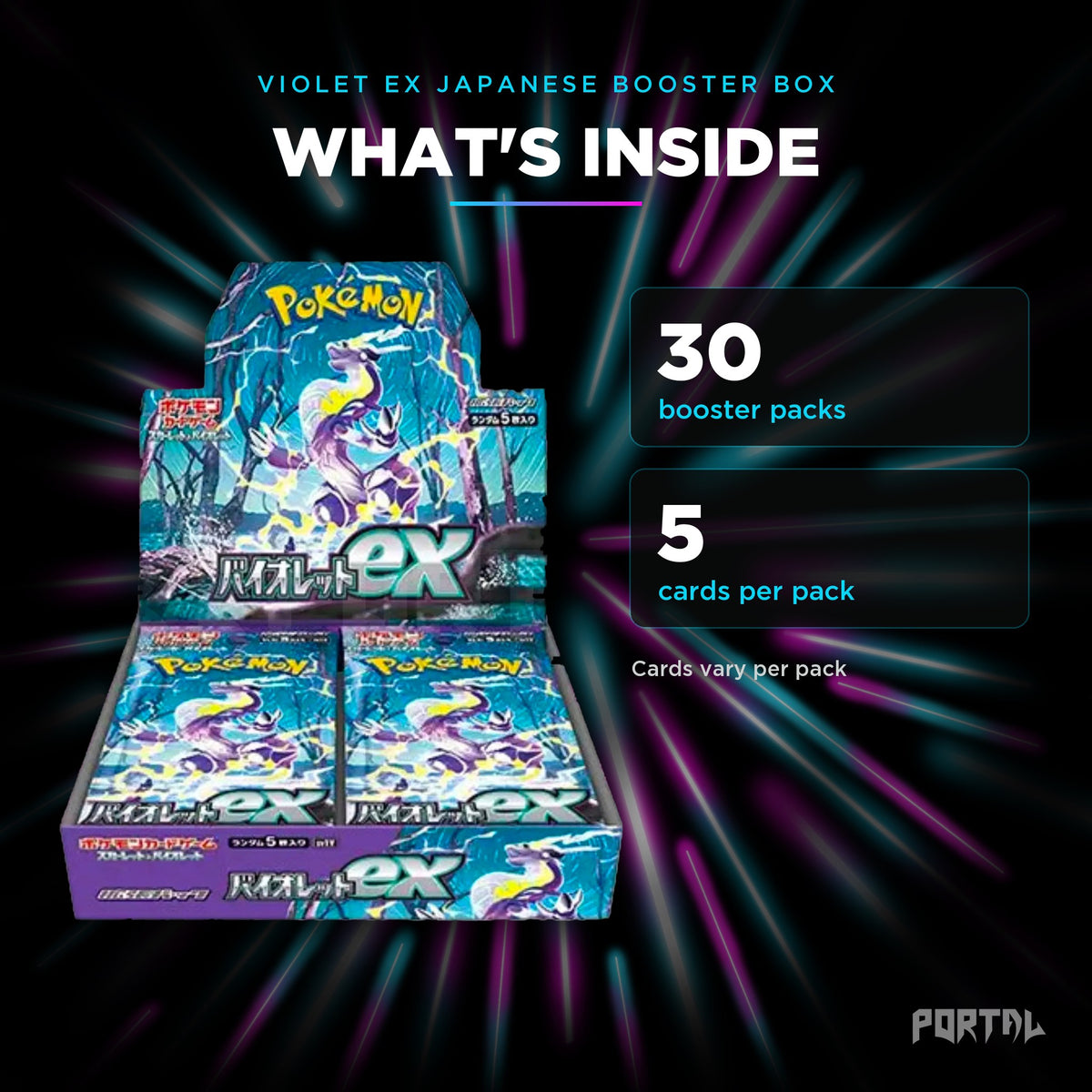 Violet EX Japanese booster box, what's inside: 30 booster packs, 5 cards per pack, Portal TCG
